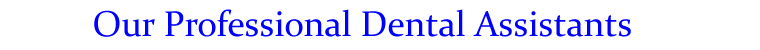 Dental Assistants